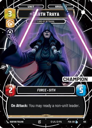 Darth Traya - Lord of Betrayal (Champion) | Foil (108)  [Sector and Regional Promos Season 1]