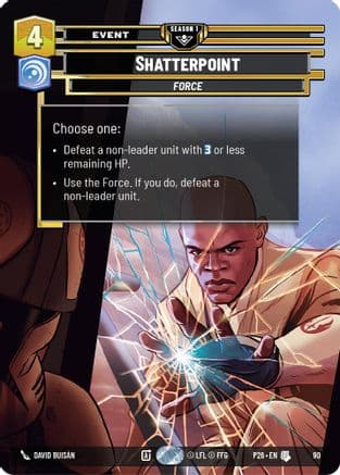 Shatterpoint (90) | Foil (90)  [Sector and Regional Promos Season 1]