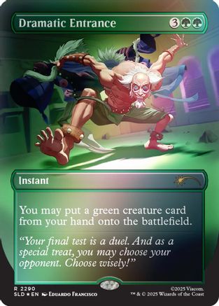 Dramatic Entrance (Rainbow Foil) |  Foil (2290) [Secret Lair Drop Series]