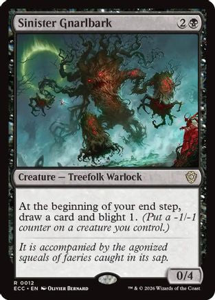 Sinister Gnarlbark |  (012) [Commander: Lorwyn Eclipsed]