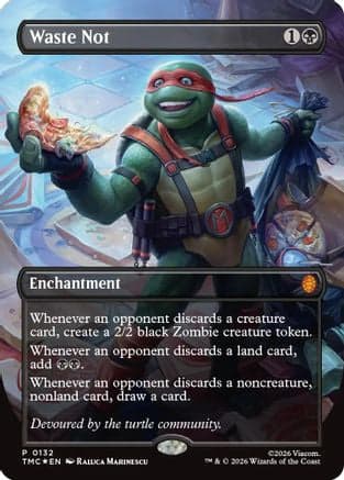 Waste Not (Borderless) |  Foil (132) [Commander: Teenage Mutant Ninja Turtles]