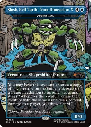 Slash, Evil Turtle from Dimension X - Pirated Copy |  (2363) [Secret Lair Drop Series]