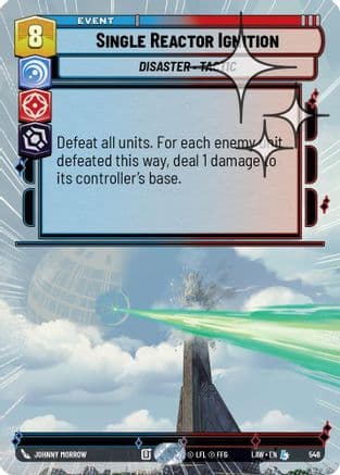 Single Reactor Ignition (Hyperspace Foil) | Foil (546)  [A Lawless Time]