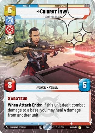 Chirrut Imwe - I Don't Need Luck (Hyperspace Foil) | Foil (548)  [A Lawless Time]