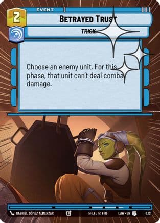 Betrayed Trust (Hyperspace Foil) | Foil (632)  [A Lawless Time]