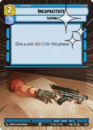 Incapacitate (Hyperspace Foil) | Foil (633)  [A Lawless Time]