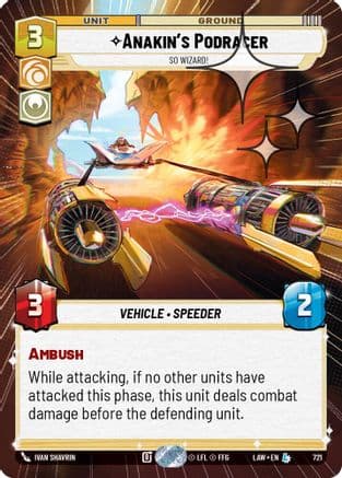 Anakin's Podracer - So Wizard! (Hyperspace Foil) | Foil (721)  [A Lawless Time]