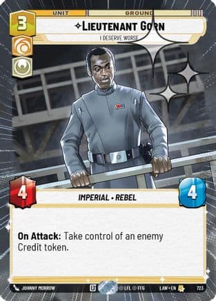 Lieutenant Gorn - I Deserve Worse (Hyperspace Foil) | Foil (723)  [A Lawless Time]