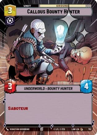 Callous Bounty Hunter (Hyperspace Foil) | Foil (752)  [A Lawless Time]