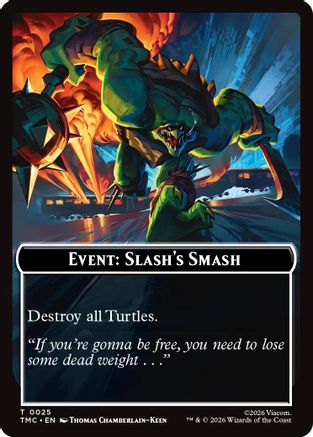 Event: Slash's Smash |  (025) [Commander: Teenage Mutant Ninja Turtles]