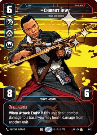 Chirrut Imwe - I Don't Need Luck (Prestige Foil) | Foil (842)  [A Lawless Time]