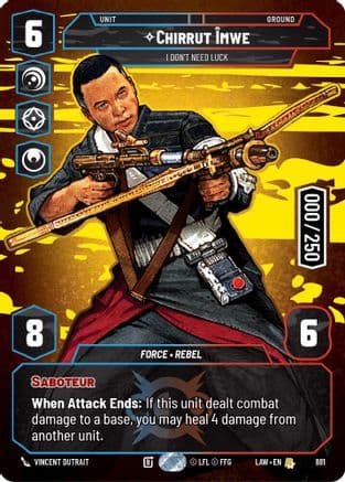 Chirrut Imwe - I Don't Need Luck (Serialized) | Foil (881)  [A Lawless Time]