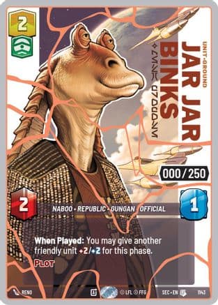 Jar Jar Binks - Mesa Propose (Serialized) (Rose Gold) | Foil (1143)  [Secrets of Power]