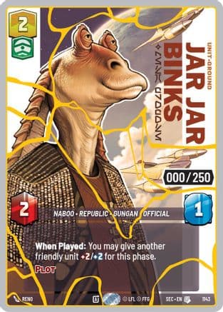 Jar Jar Binks - Mesa Propose (Serialized) (Gold) | Foil (1143)  [Secrets of Power]
