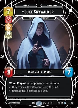 Luke Skywalker - Profit or Be Destroyed | Foil (112)  [Sector and Regional Promos Season 1]