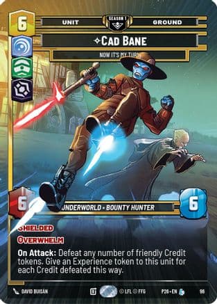 Cade Bane - Now It's My Turn (96) | Foil (96)  [Sector and Regional Promos Season 1]