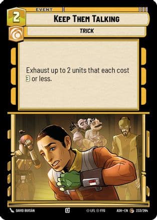 Keep Them Talking |  (233/264)  [Ashes of the Empire]
