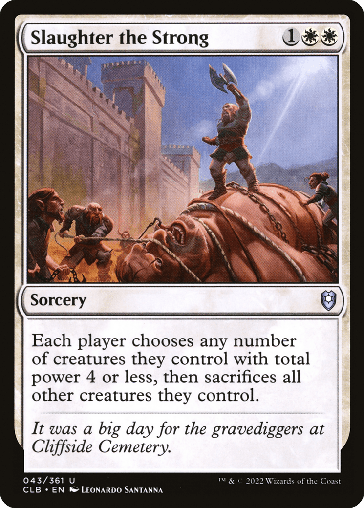 Slaughter the Strong [Commander Legends: Battle for Baldur's Gate]