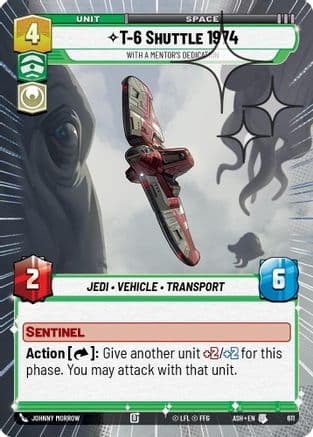 T-6 Shuttle 1974 - With a Mentor's Dedication (Hyperspace Foil) | Foil (611)  [Ashes of the Empire]