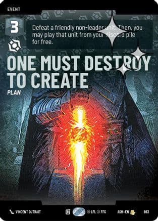 One Must Destroy to Create (Prestige Foil) | Foil (863)  [Ashes of the Empire]
