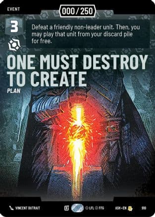 One Must Destroy to Create (Serialized) | Foil (910)  [Ashes of the Empire]