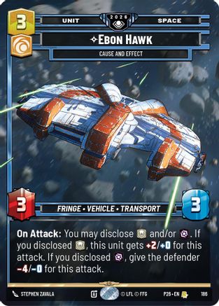 Ebon Hawk - Cause and Effect | Foil (186)  [Galactic Championship 2026]