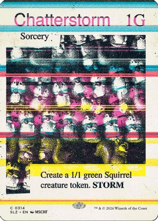 Chatterstorm (0314) |  (314) [Secret Lair x MSCHF: The Zeta Set]