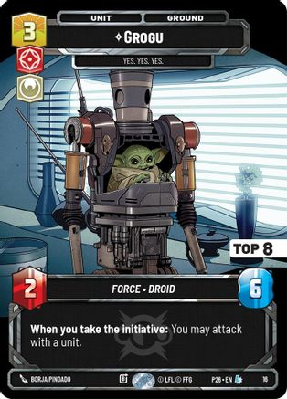 Grogu -  Yes. Yes. Yes. (Top 8) | Foil (16)  [Sector and Regional Promos Season 2]