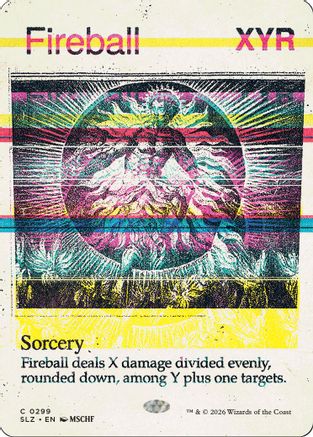 Fireball (0299) |  (299) [Secret Lair x MSCHF: The Zeta Set]