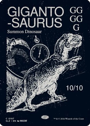 Gigantosaurus (0197) |  (197) [Secret Lair x MSCHF: The Zeta Set]