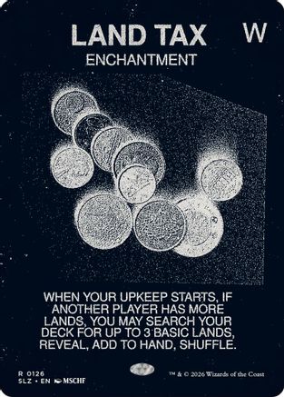 Land Tax (0126) |  (126) [Secret Lair x MSCHF: The Zeta Set]