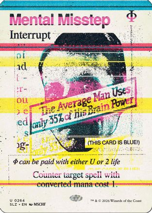 Mental Misstep (0264) |  (264) [Secret Lair x MSCHF: The Zeta Set]