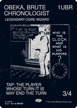 Obeka, Brute Chronologist (0213) |  (213) [Secret Lair x MSCHF: The Zeta Set]