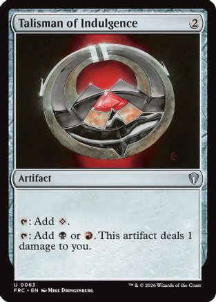 Talisman of Indulgence |  (063) [Commander: Reality Fracture]