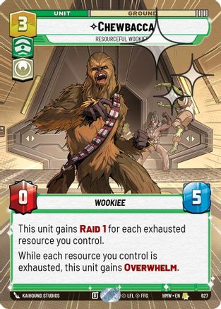 Chewbacca - Resourceful Wookiee (Hyperspace Foil) | Foil (627)  [Homeworlds]
