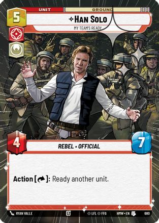 Han Solo - My Team's Ready (Hyperspace Foil) | Foil (680)  [Homeworlds]