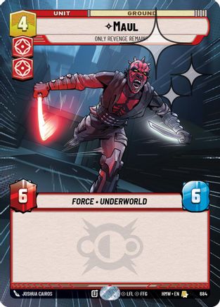 Maul - Only Revenge Remains (Hyperspace Foil) | Foil (684)  [Homeworlds]