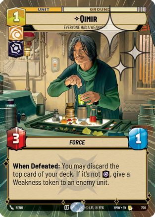 Qimir - Everyone Has a Weakness (Hyperspace Foil) | Foil (706)  [Homeworlds]