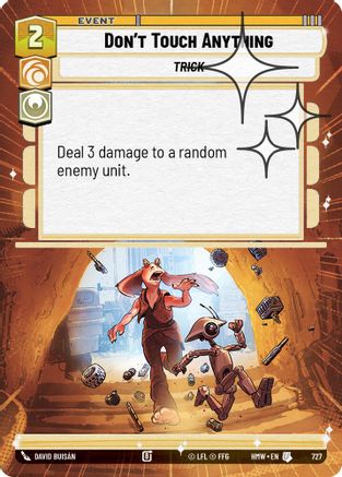 Don't Touch Anything (Hyperspace Foil) | Foil (727)  [Homeworlds]