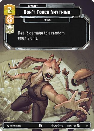 Don't Touch Anything |  (17)  [Homeworlds Weekly Play Promos]