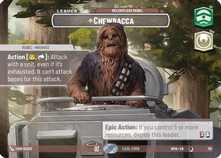 Chewbacca - Relentless Rebel (Showcase) | Foil (791)  [Homeworlds]