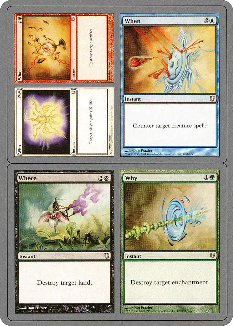 Who // What // When // Where // Why [Unhinged] Foil