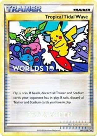 Tropical Tidal Wave HGSS18 (Worlds ) [Top 16] HGSS18- HGSS Promos