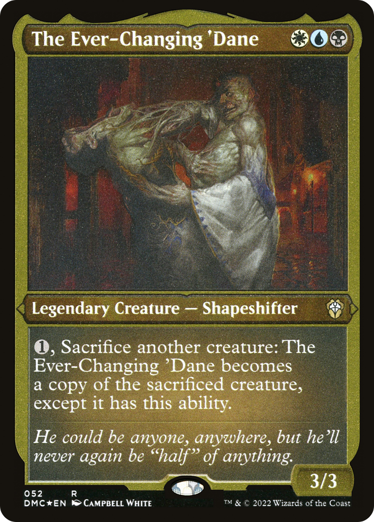 The Ever-Changing 'Dane (DMC-052) - Dominaria United Commander Etched Foil