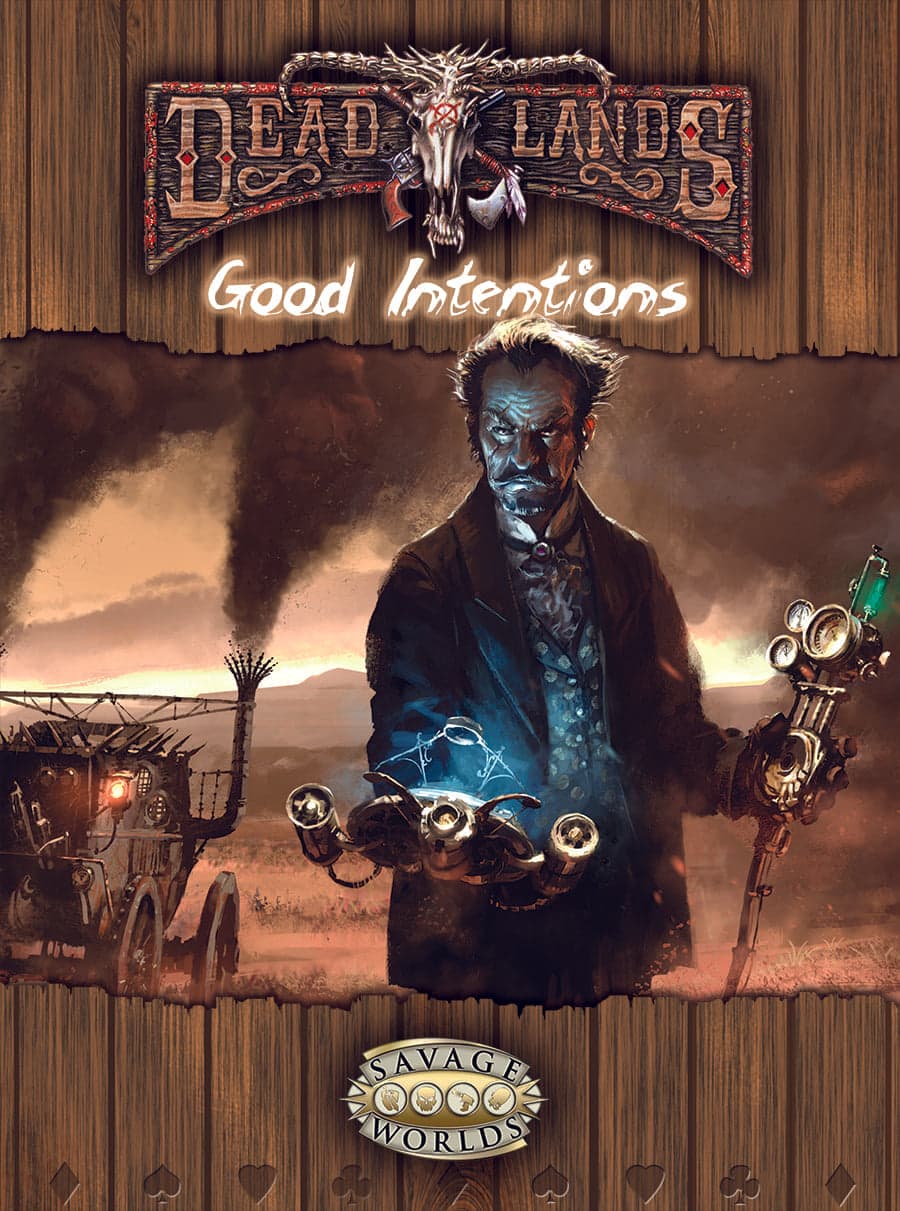 Deadlands Reloaded | Good Intentions