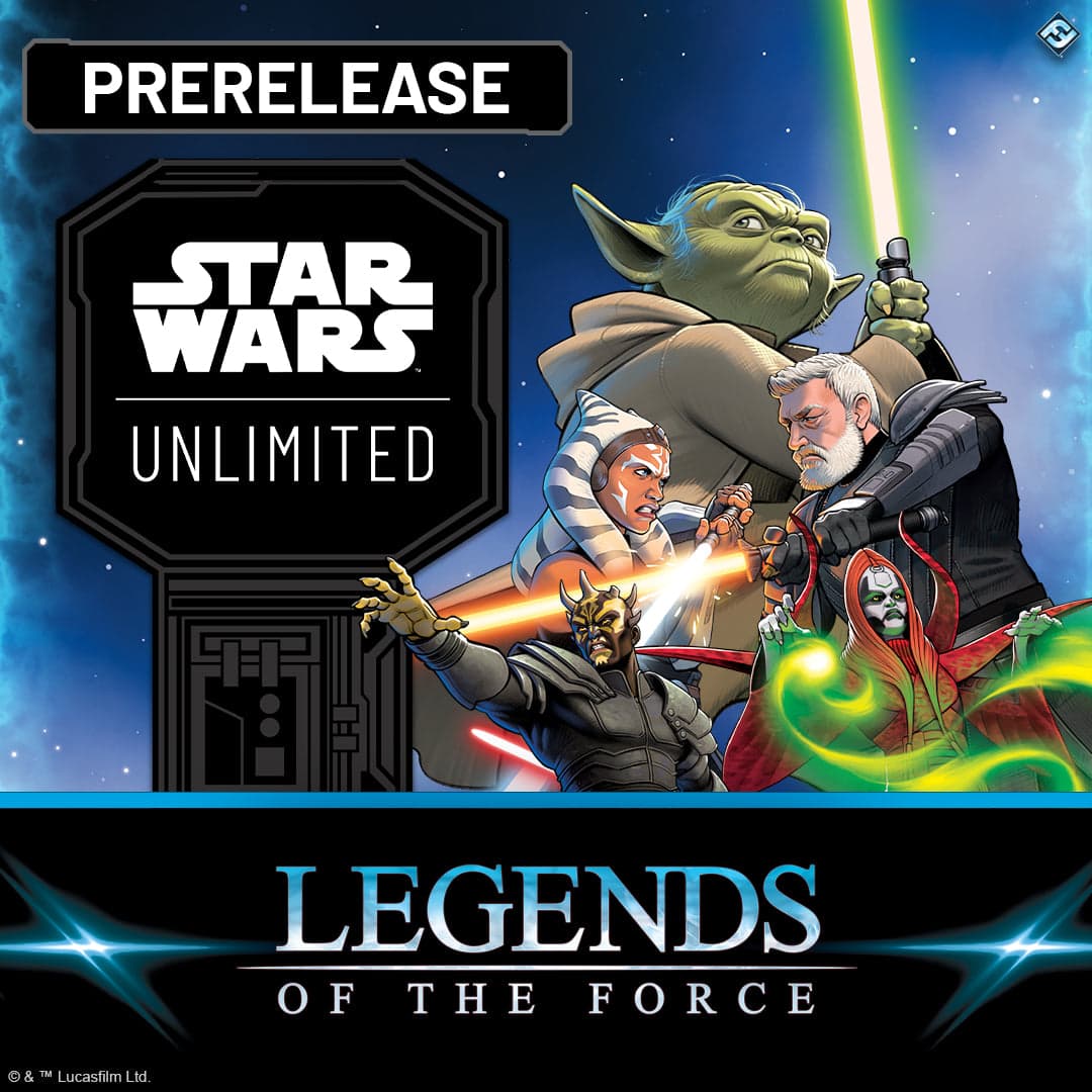 Star Wars: Unlimited - Legends of the Force Prerelease - Friday Night ticket - Fri, Jul 4 2025 (6:30pm)