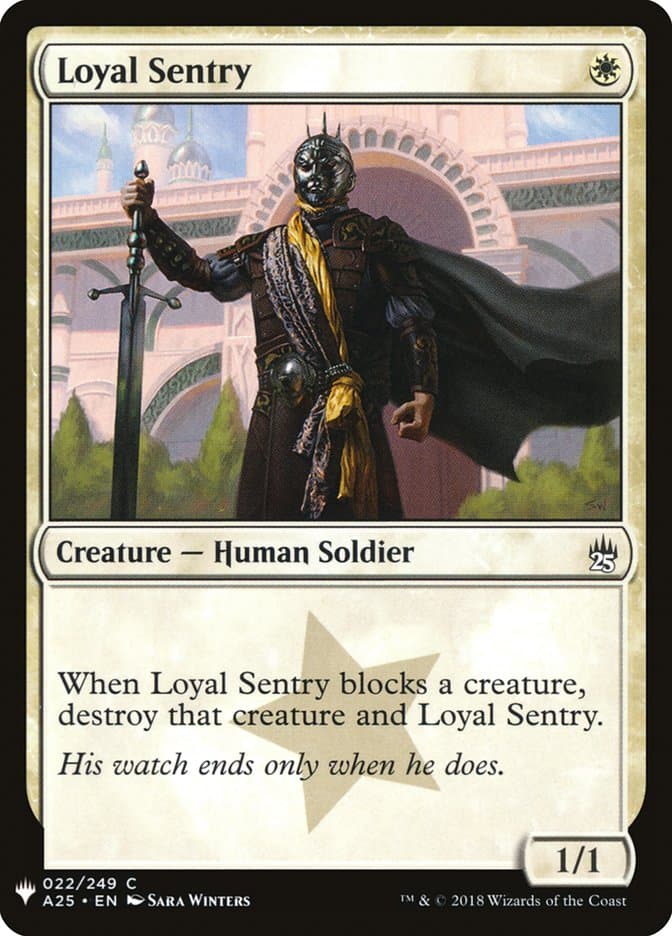 Loyal Sentry |  (A25-22) [The List]
