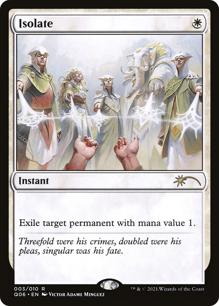 Isolate (Q06-003) - Pioneer Challenger Decks 2021