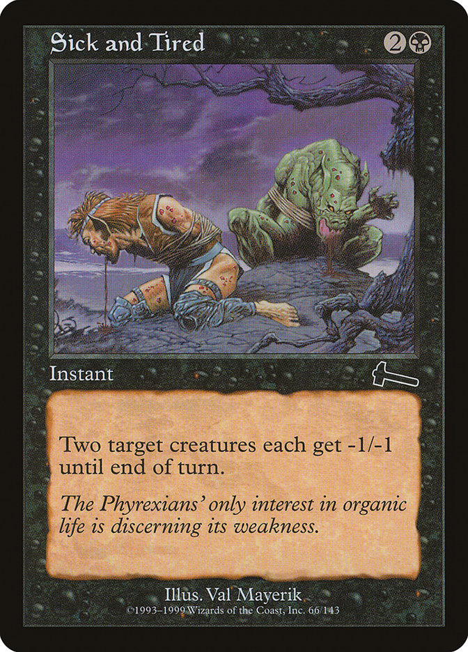 Sick and Tired 66 (Urza's Legacy) 