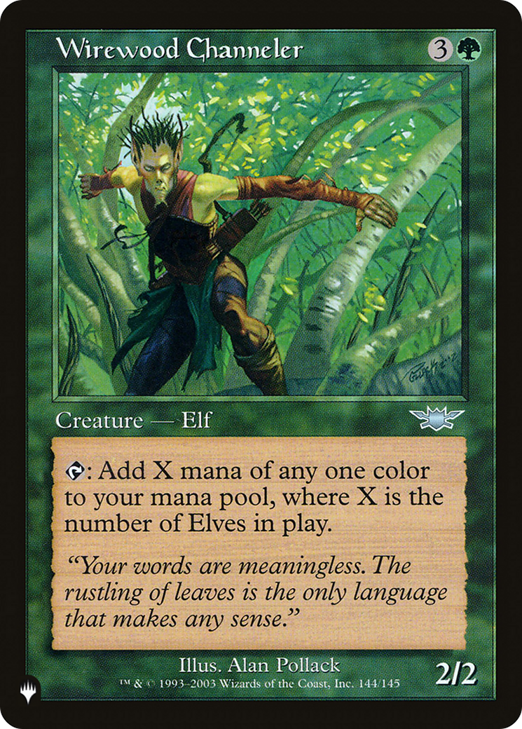 Wirewood Channeler |  (LGN-144) [The List]